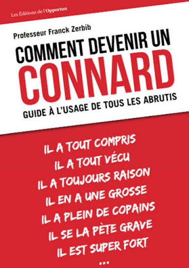 Comment devenir un Connard